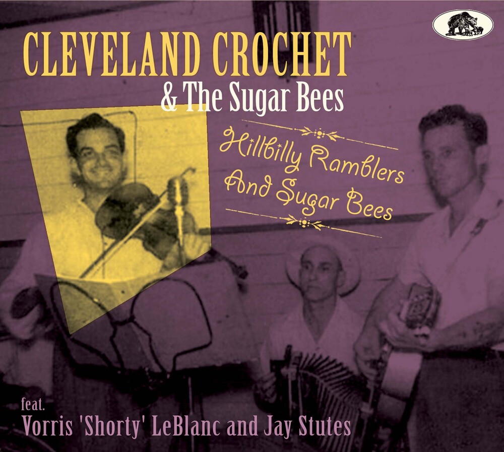 Cleveland Crochet & The Sugar Bees - Hillbilly Ramblers And Sugar Bees