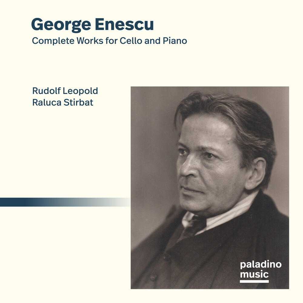 Rudolf Leopold  / Stirbat,Raluca - George Enescu: Complete Works For Cello And Piano