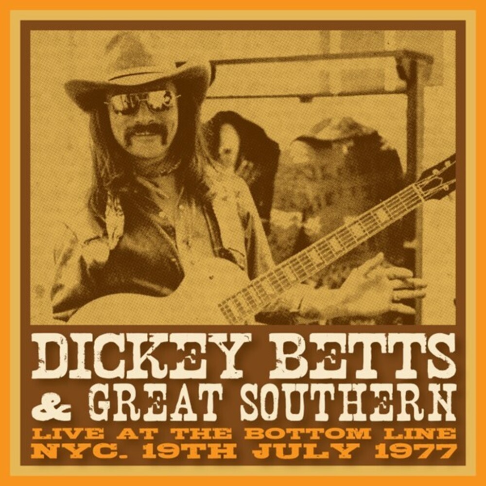 Dickey Betts & Great Southern - Bottom Line Nyc 19 April 1977