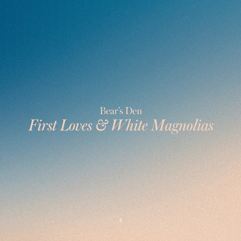 Bear's Den - First Loves & White Magnolias - Yellow [Colored Vinyl]