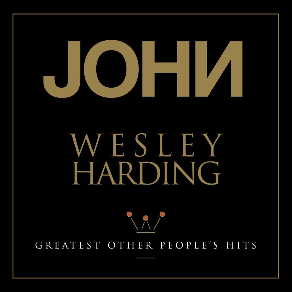 John Wesley Harding - Greatest Other People's Hits