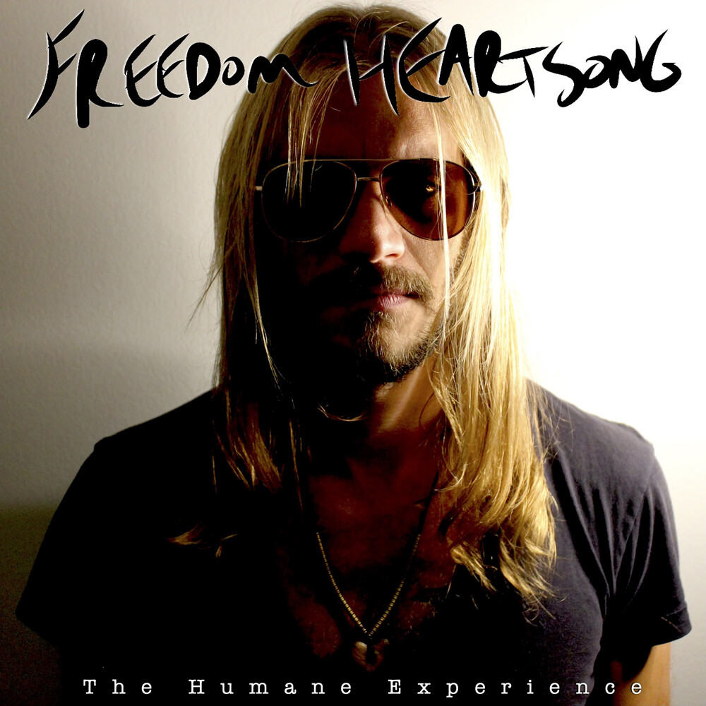 Freedom Heartsong - Humane Experience