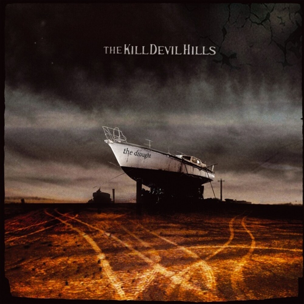Kill Devil Hills - Drought