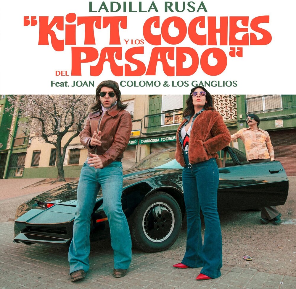 Ladilla Rusa - Kitt Y Los Coches Del Pasado / Maculay Culkin