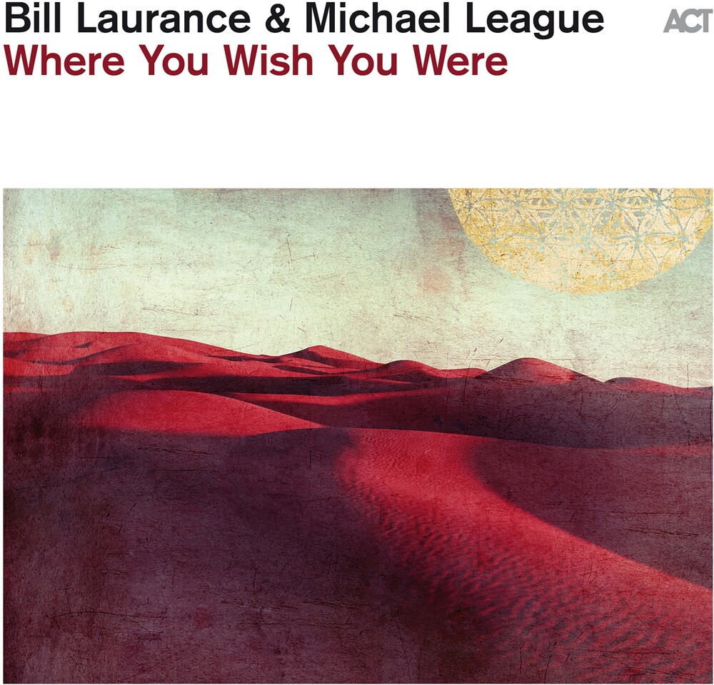 Bill Laurance  / League,Michael - Where You Wish You Were [180 Gram]