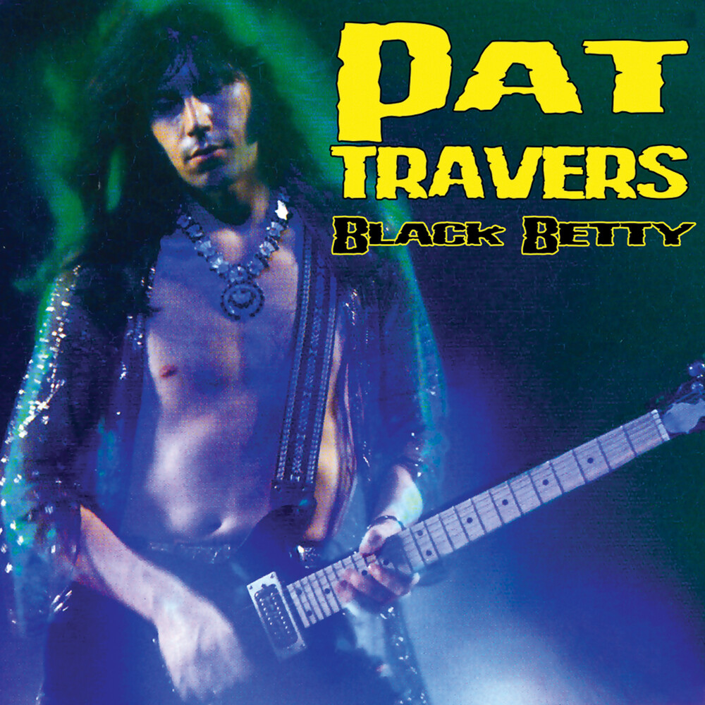 Pat Travers - Black Betty