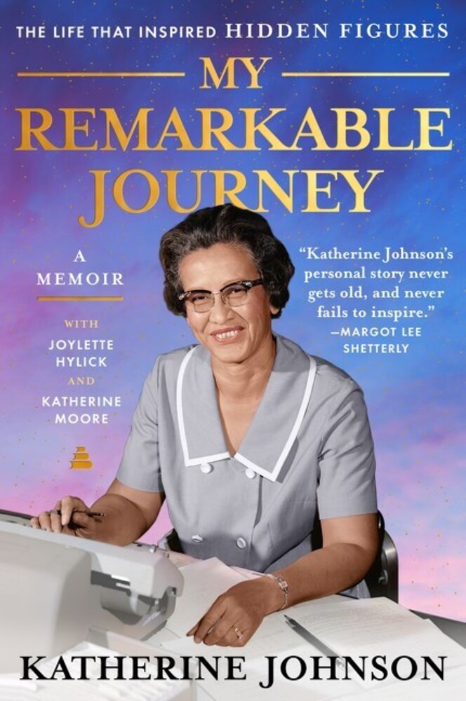 Katherine Johnson  / Hylick,Joylette - My Remarkable Journey (Ppbk)