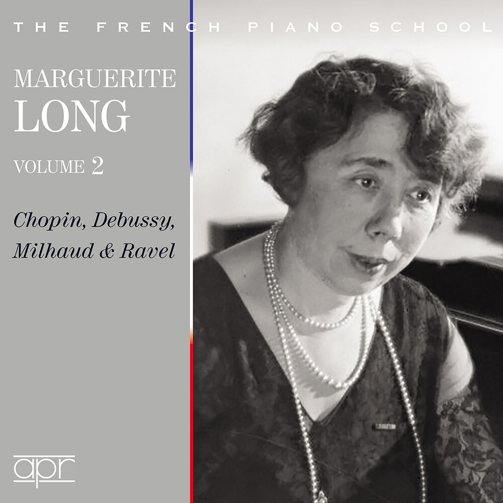 Chopin / Debussy / Milhaud - Marguerite Long Vol. 2