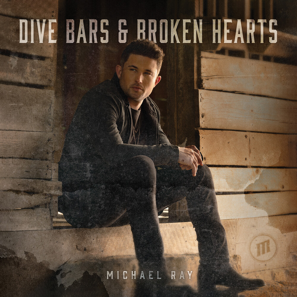 Michael Ray - Dive Bars & Broken Hearts (Mod)