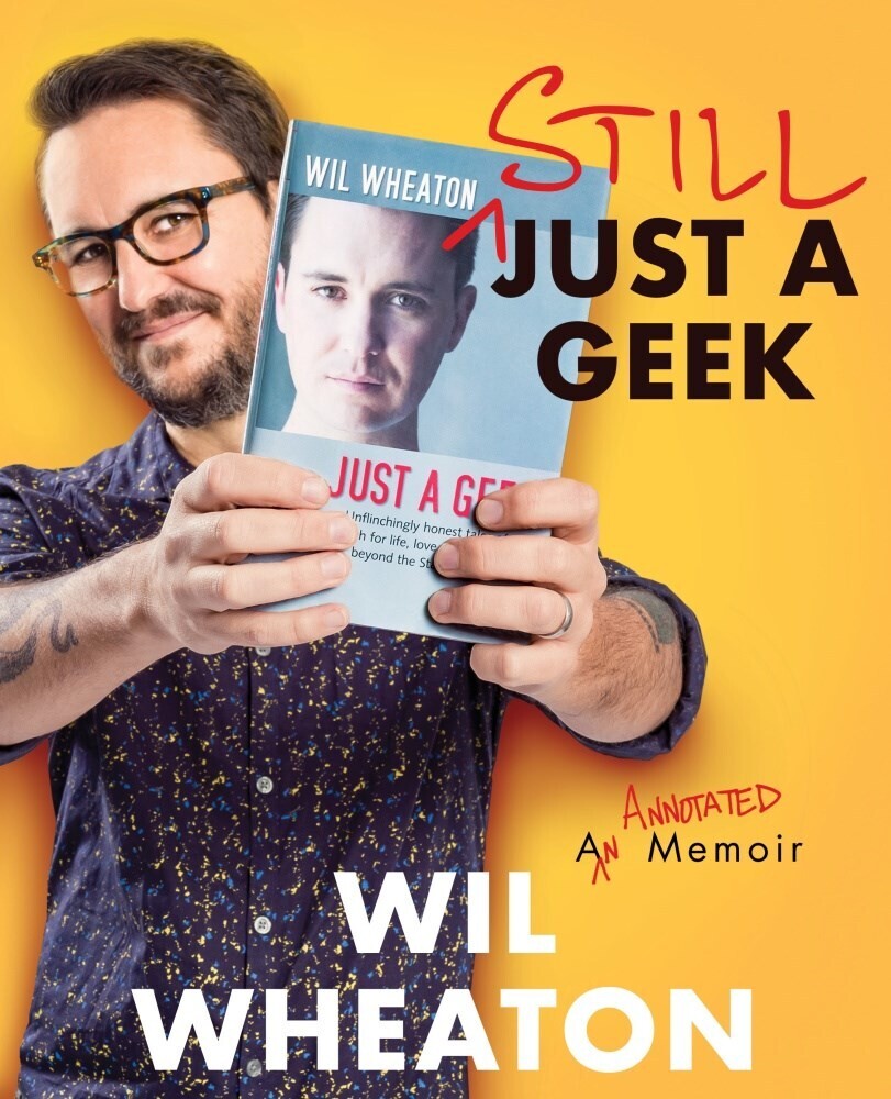 Wil Wheaton - Still Just A Geek (Hcvr)