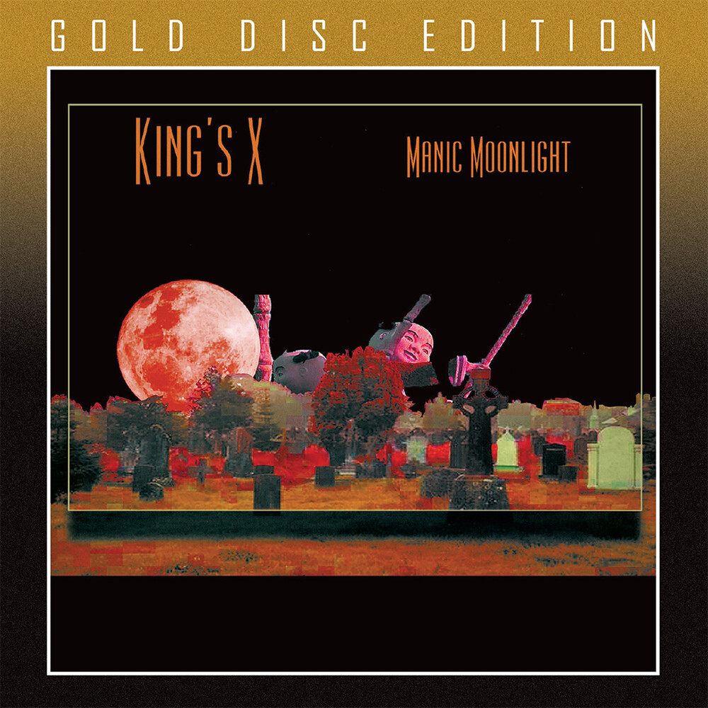 King's X - Manic Moonlight (Gold Disc Edition) (Uk)