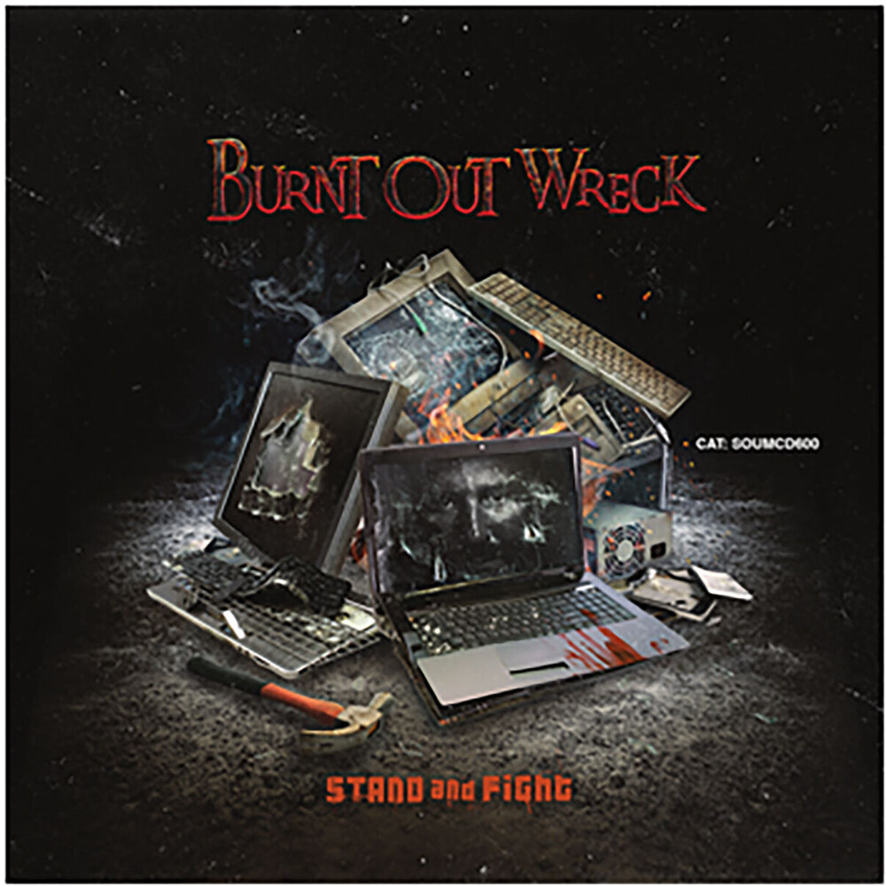 Burnt Out Wreck - Stand & Fight (Aus)