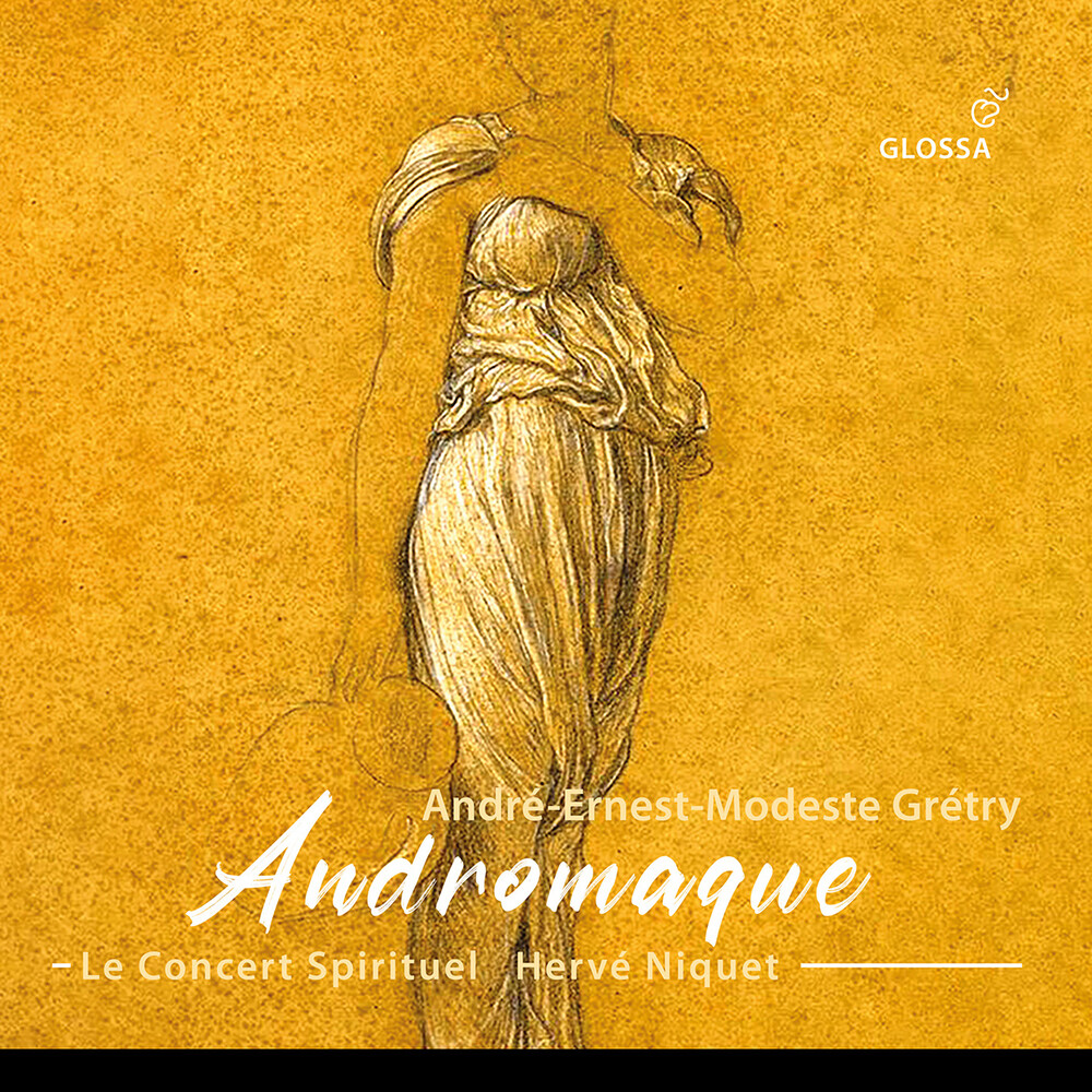Gretry / Le Concert Spirituel - Andromaque