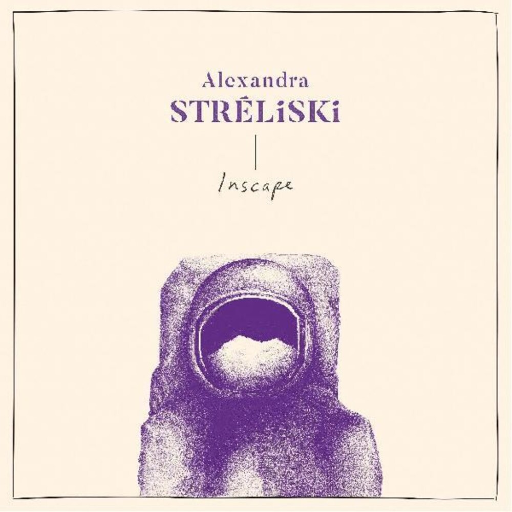 Alexandra Streliski - Inscape