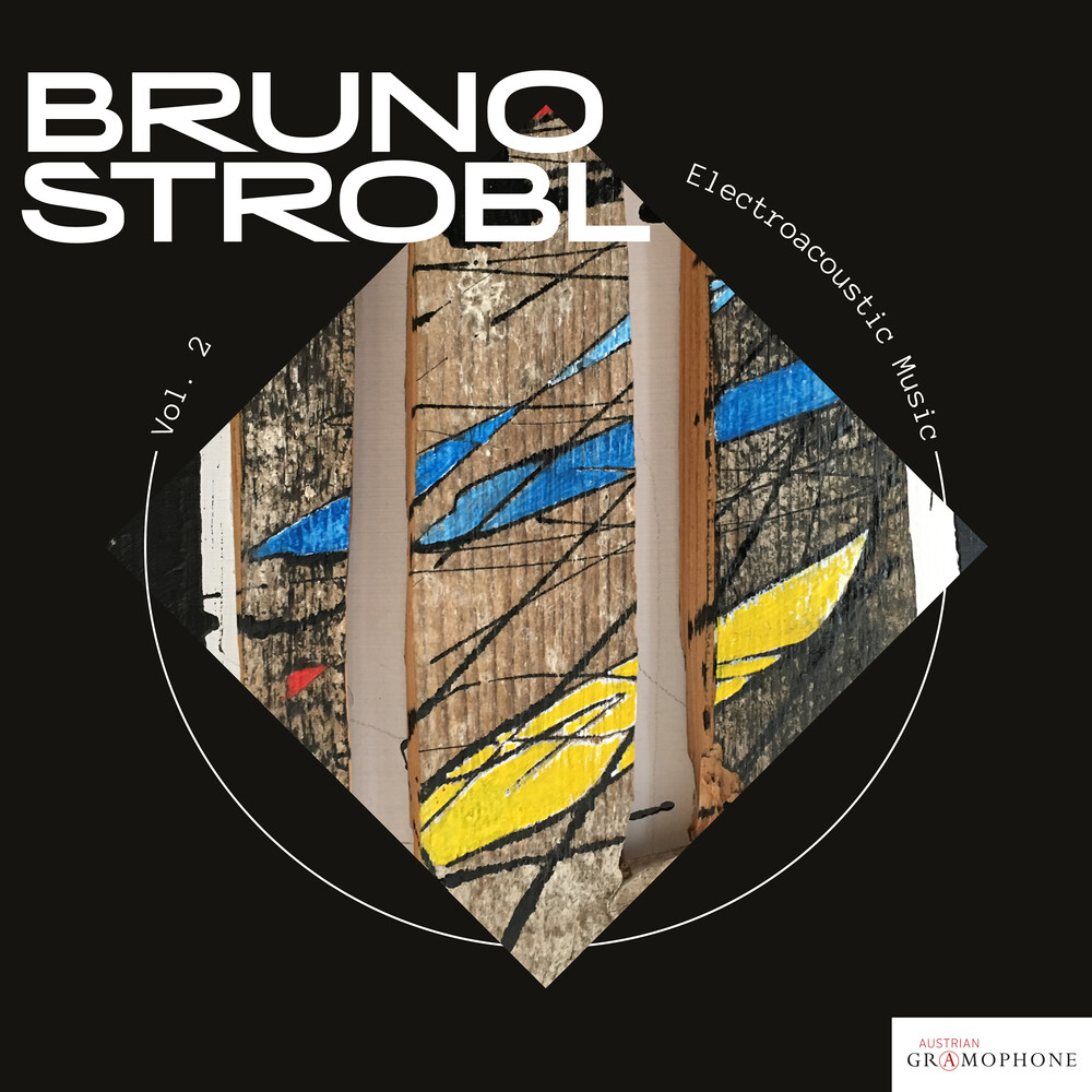 Bruno Strobl - Electroacoustic Music 2
