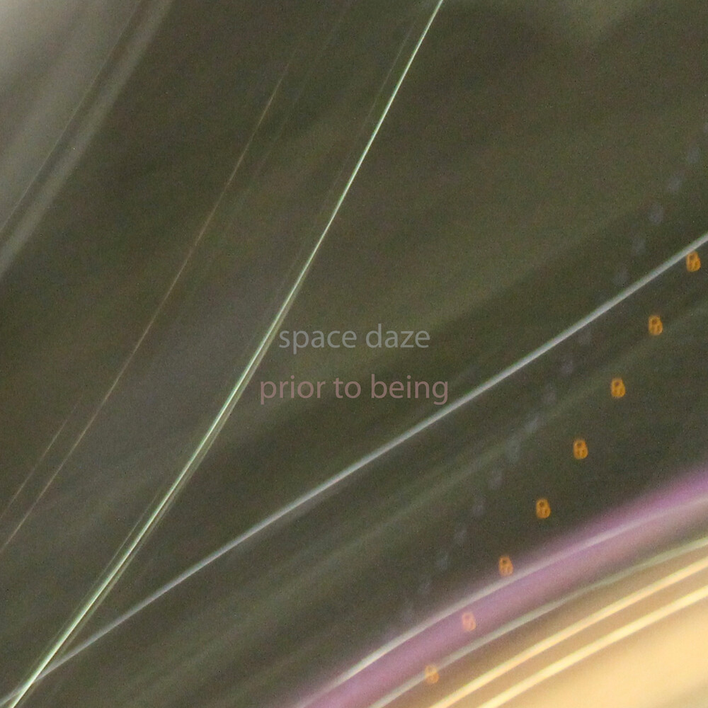 Space Daze - Prior To Being