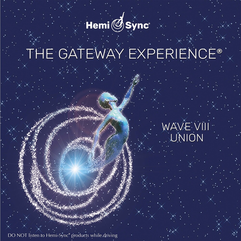 HEMI-SYNC - Gateway Experience Wave 8: Union