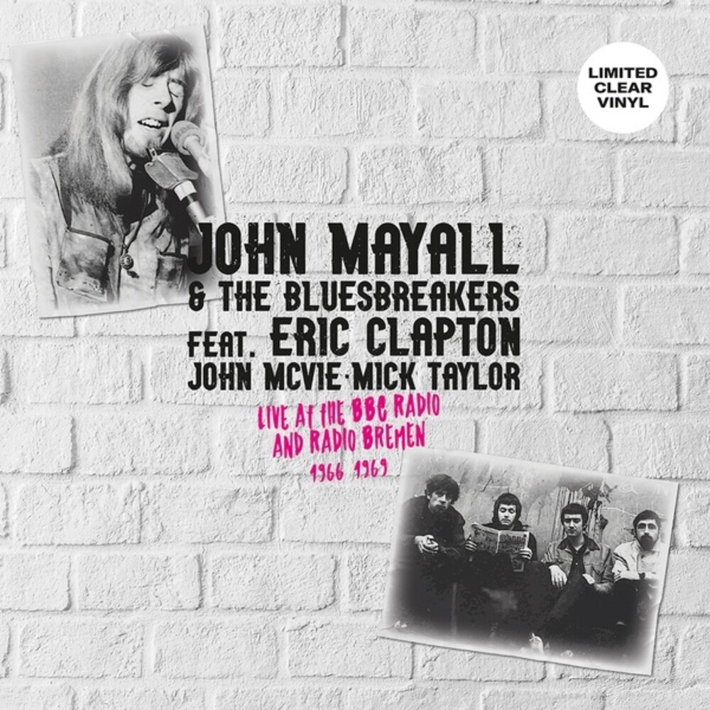John Mayall  / Bluesbreakers - Live At The Bbc Radio & Radio Bremen 1966-1969