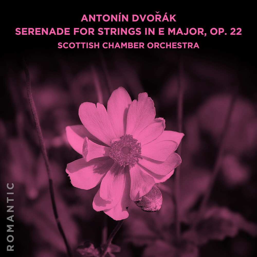Scottish Chamber Orchestra - Antonin Dvorak: Serenade For Strings In E Major Op