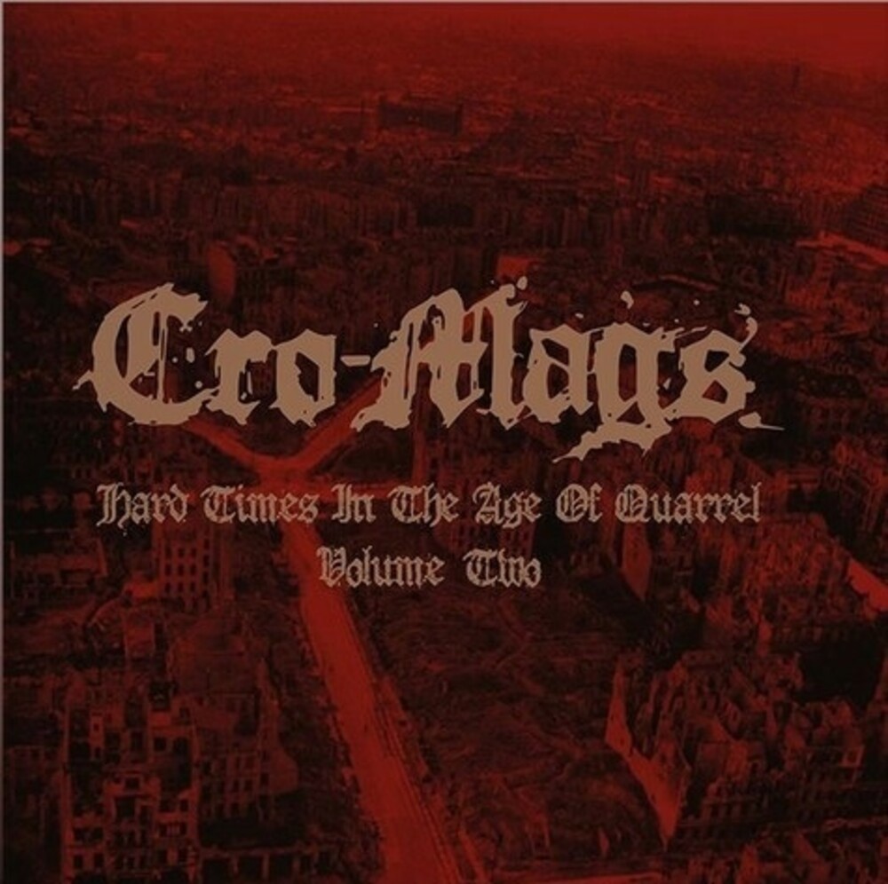 Cro-Mags - Hard Times In The Age Of Quarrel Vol 2 [Colored Vinyl] (Uk)
