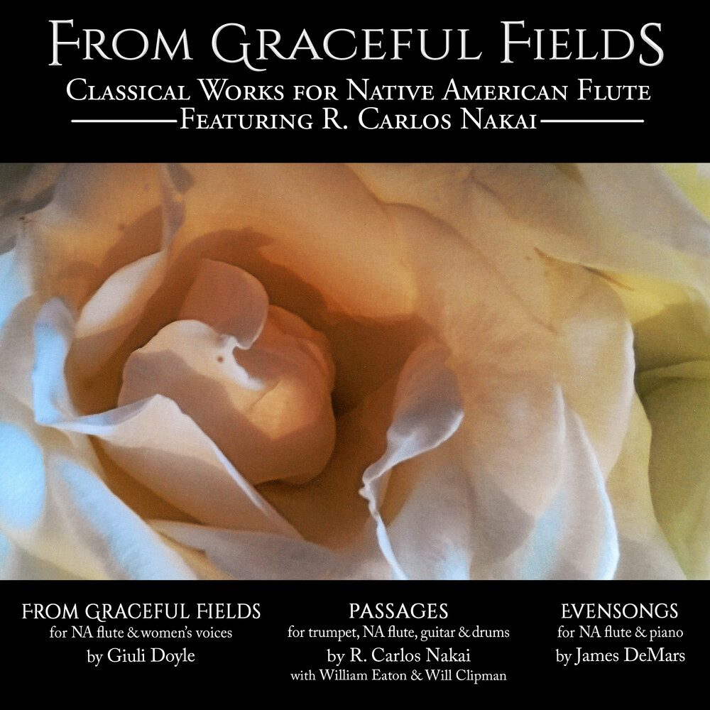 R Nakai  Carlos - From Grateful Fields - Classical Works For Native