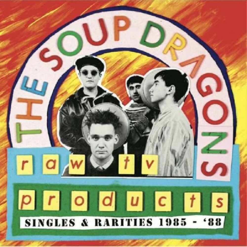 SOUP DRAGONS - Raw Tv Products - Singles & Rarities 1985-88 (Red)