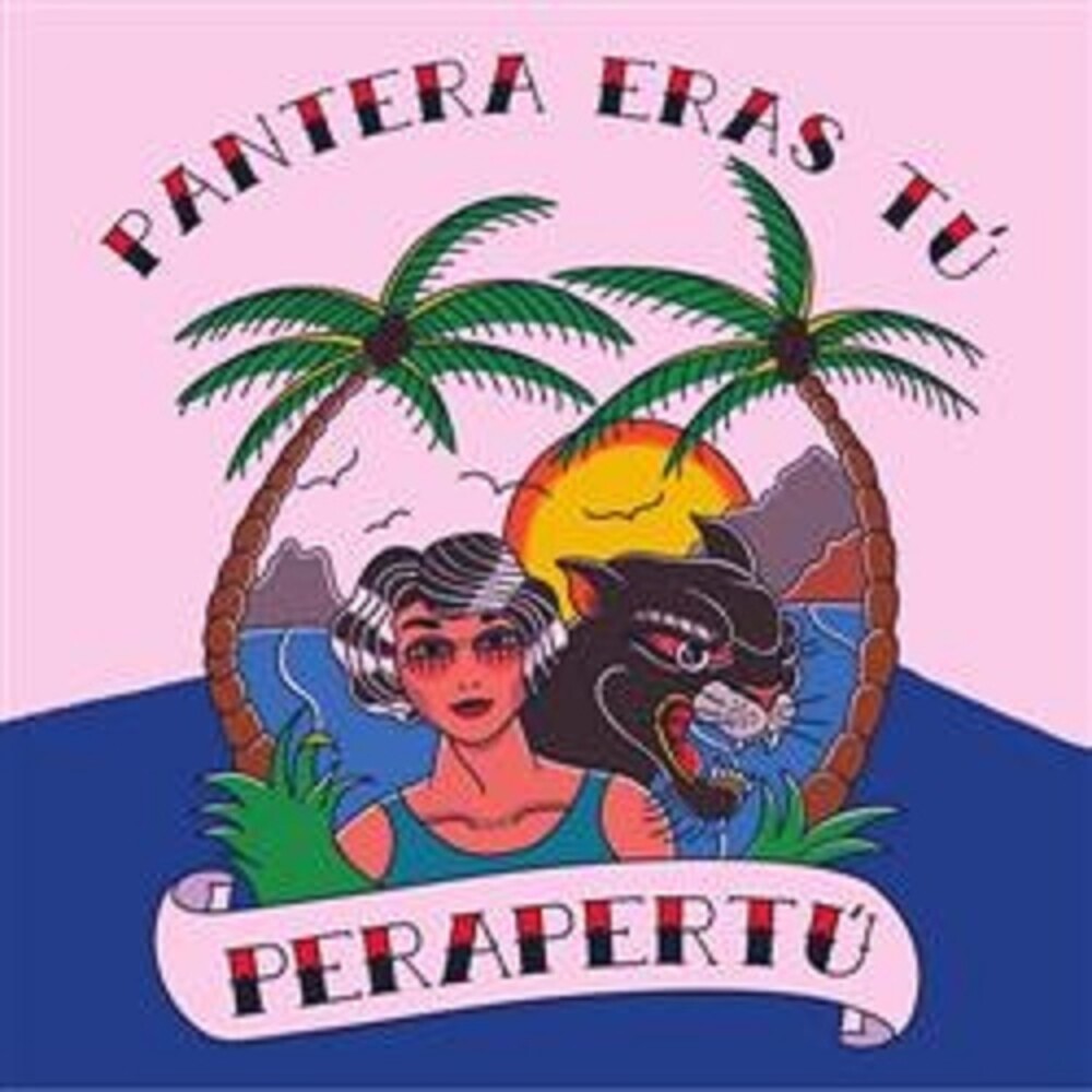 Perapertú - Pantera Eras Tu (Spa)
