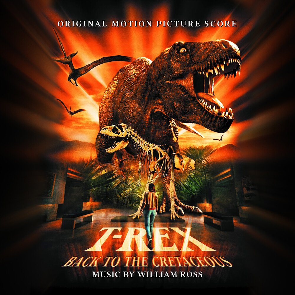 William Ross Ita - T-Rex: Back To The Cretaceous (Original Soundtrack)