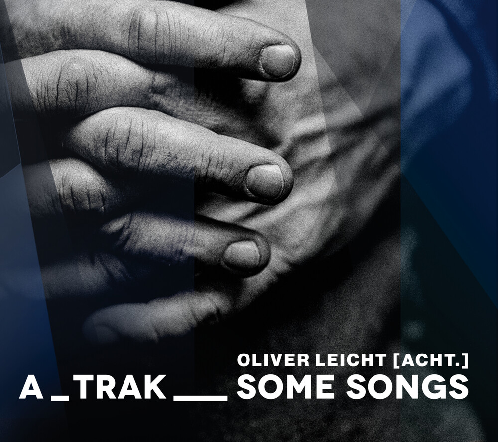 Oliver Eicht  (Acht.) - Trak Some Songs