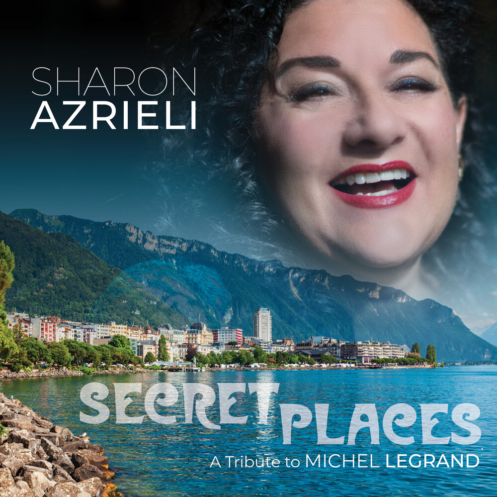 Sharon Azrieli - Secret Places: A Tribute To Michel Legrand