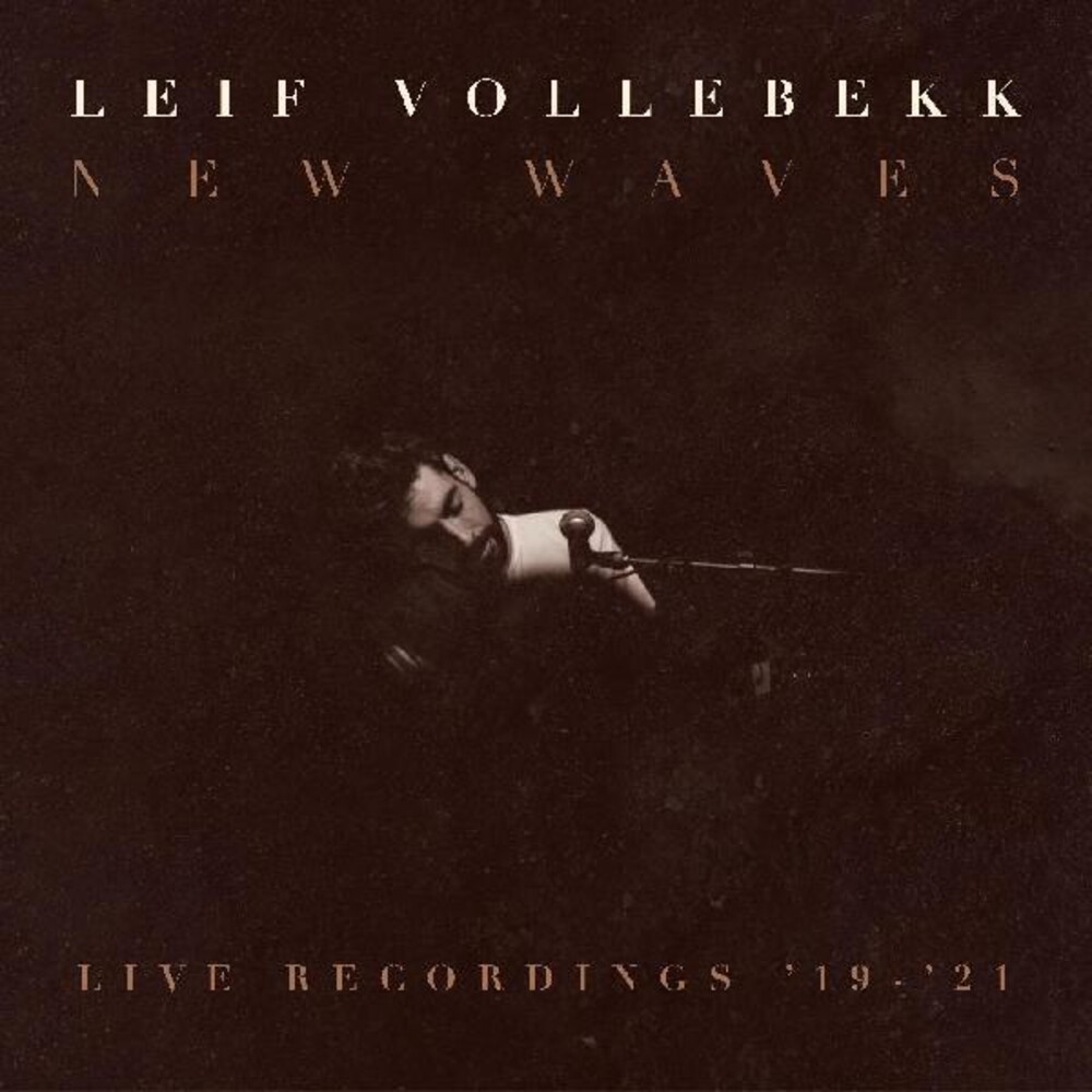 Leif Vollebekk - New Waves (Live Recordings '19-'21) [Download Included]