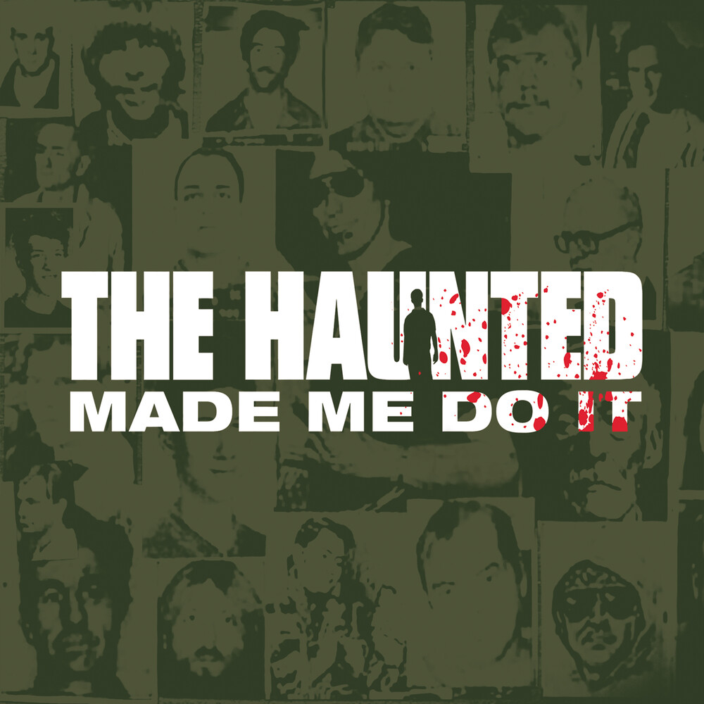The Haunted - Haunted Made Me Do It