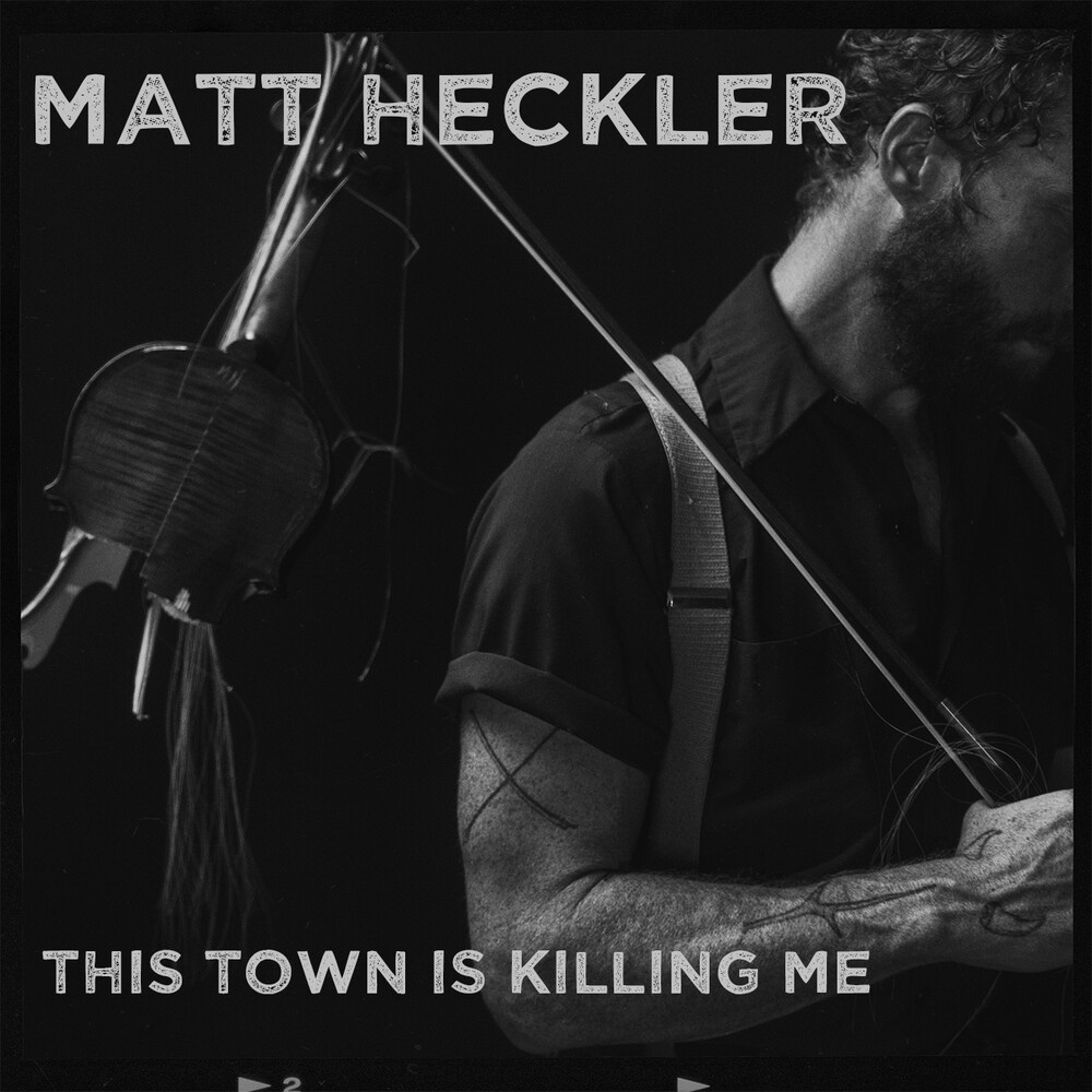 Matt Heckler - This Town Is Killing Me [Digipak]