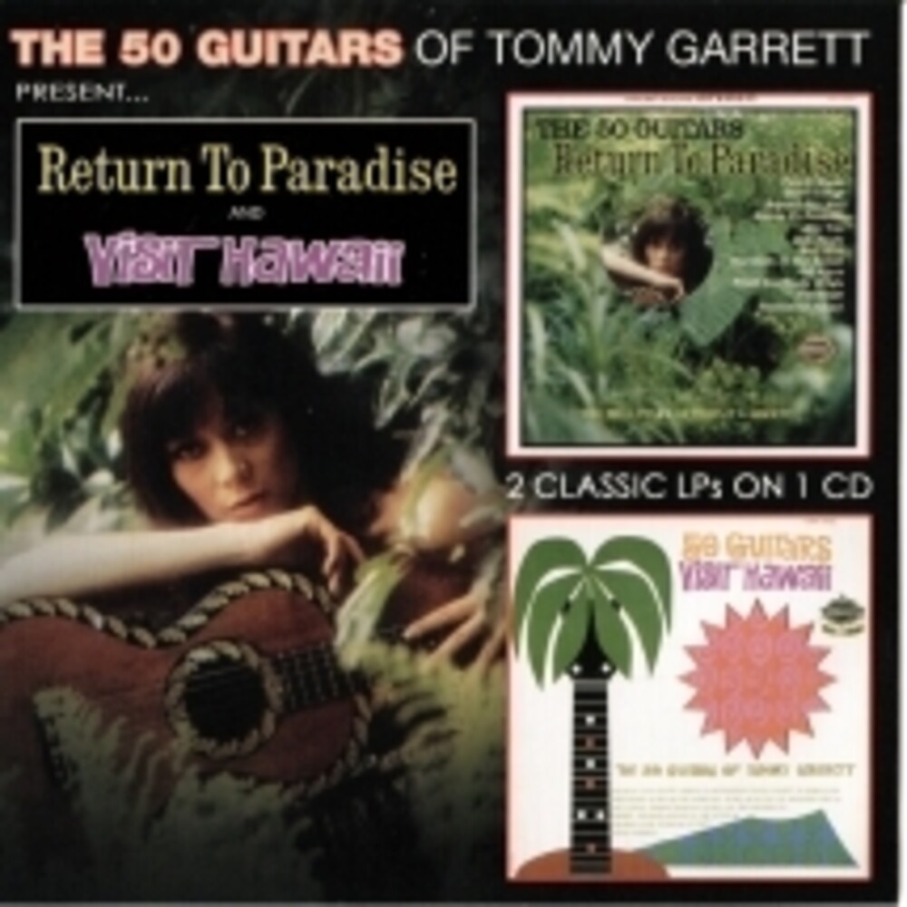 Tommy Garrett - 50 Guitars Return To Paradise & Visit Hawaii