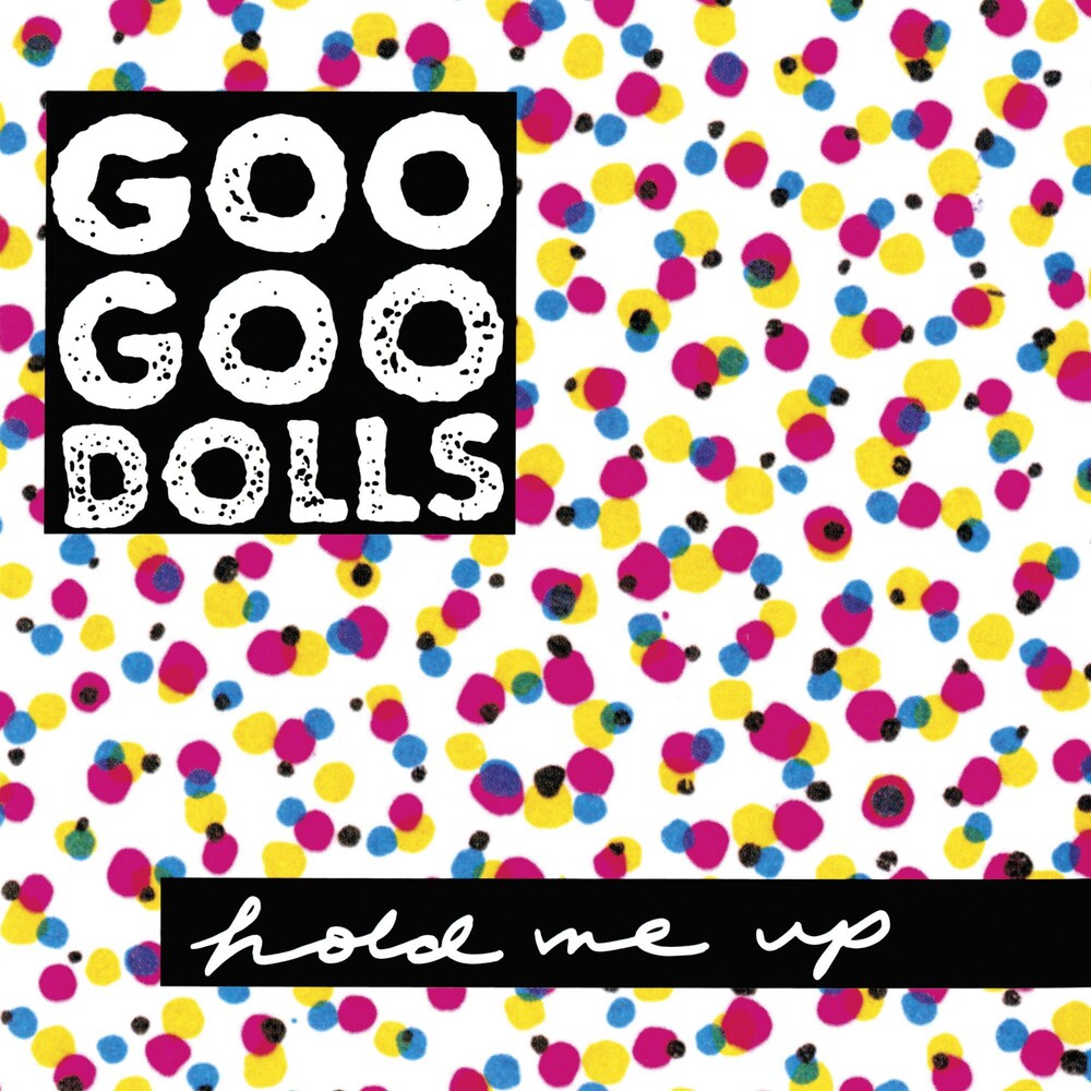 Goo Goo Dolls - Hold Me Up [LP]