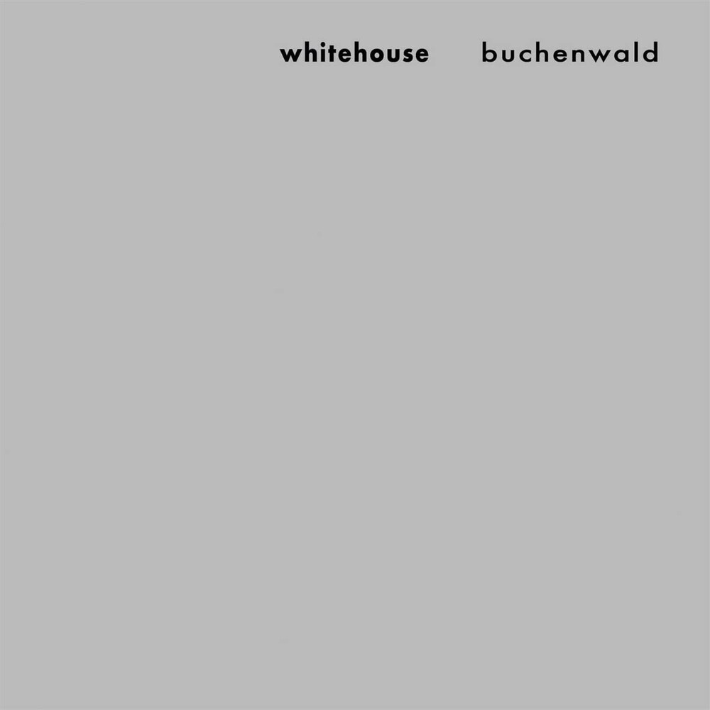 Whitehouse - Buchenwald (Can)