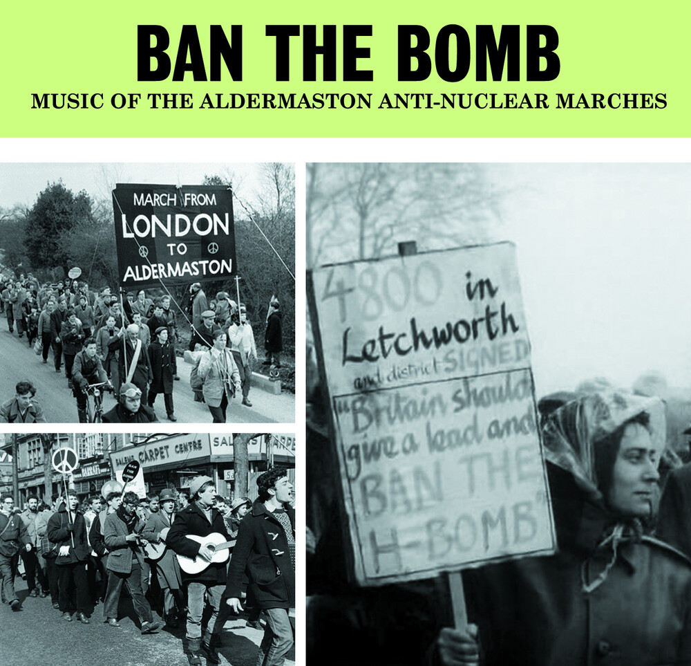 Ban The Bomb: Music Of Aldermaston Anti-Nuclear - Ban The Bomb: Music Of Aldermaston Anti-Nuclear