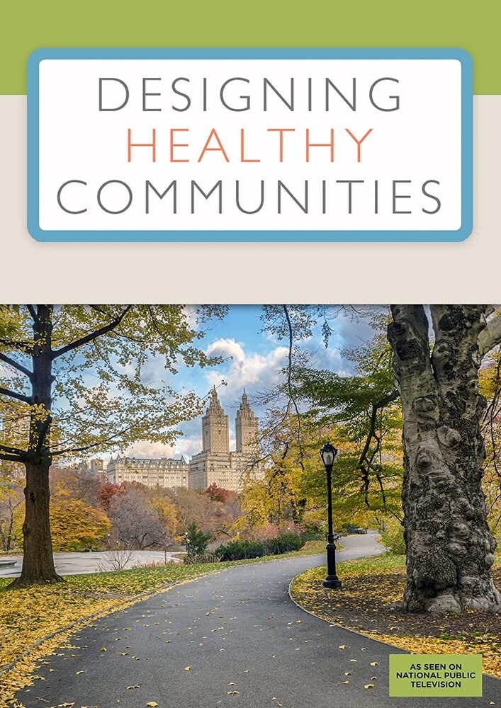 Designing Healthy Communities: Volume 1 - Designing Healthy Communities: Volume 1