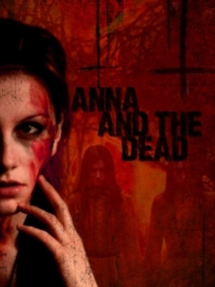 Anna and the Dead - Anna And The Dead