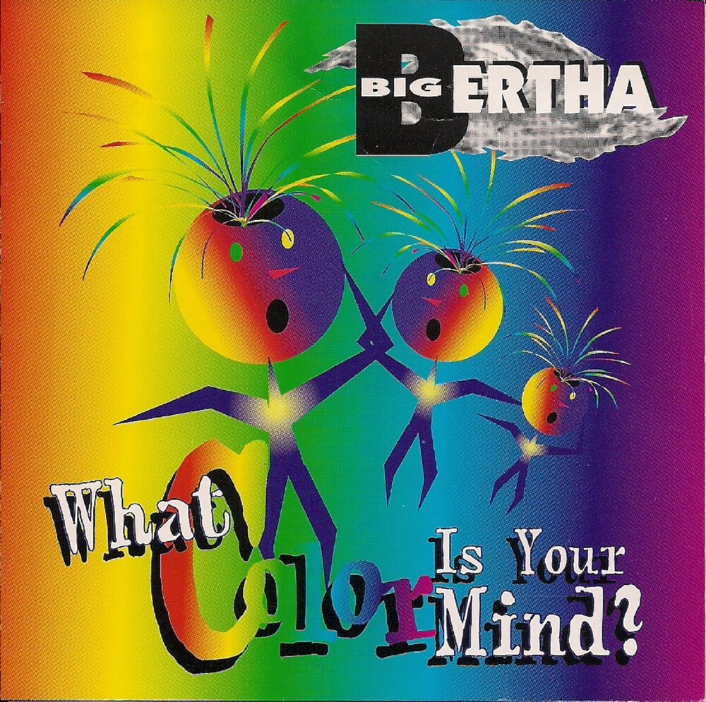 Big Bertha - What Color Is Your Mind