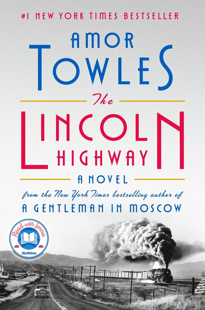 Towles, Amor - The Lincoln Highway: A Novel