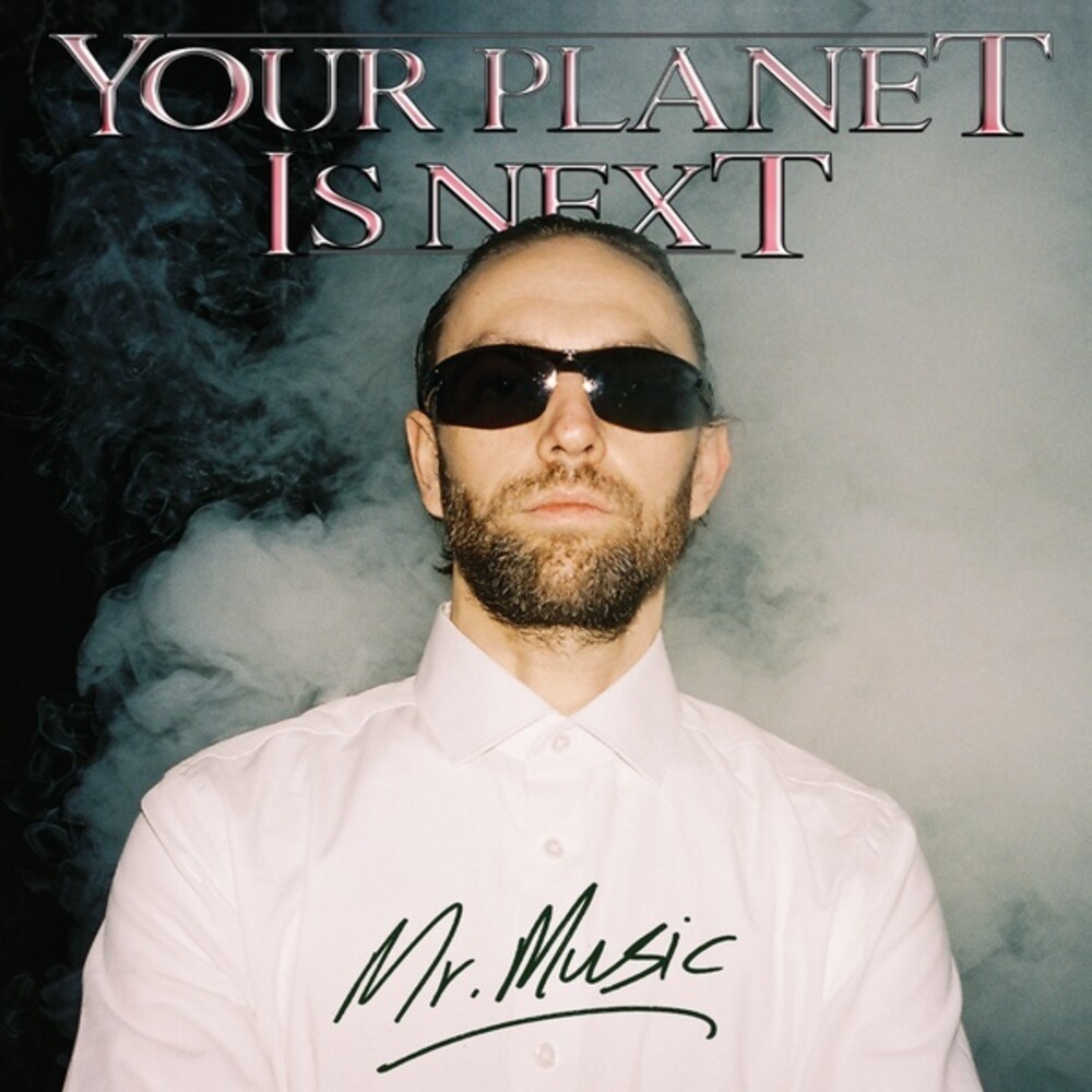 Your Planet Is Next - Mr Music (2pk)