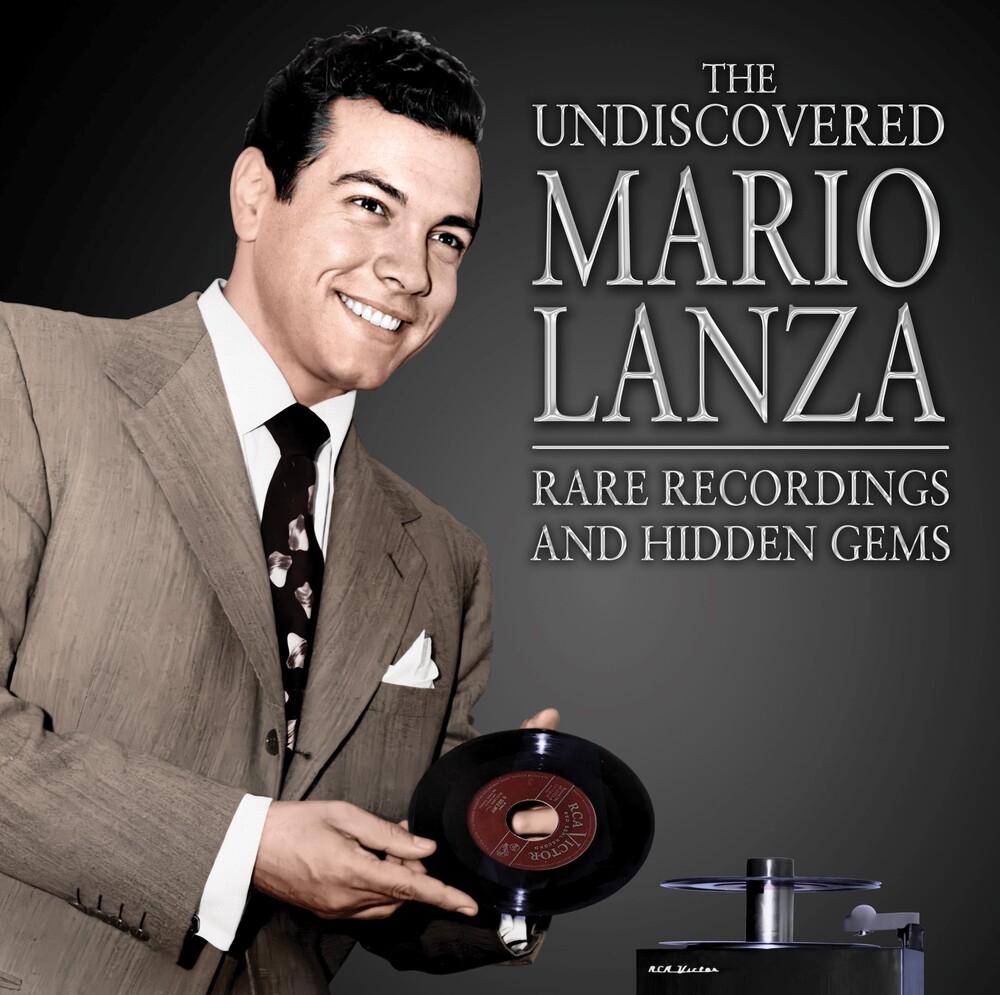 Mario Lanza - Undiscoered Mario Lanza: Rare Recordings & Hidden