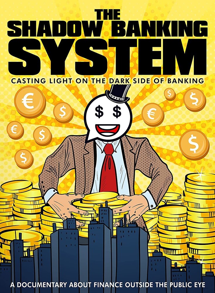 Shadow Banking System - The Shadow Banking System