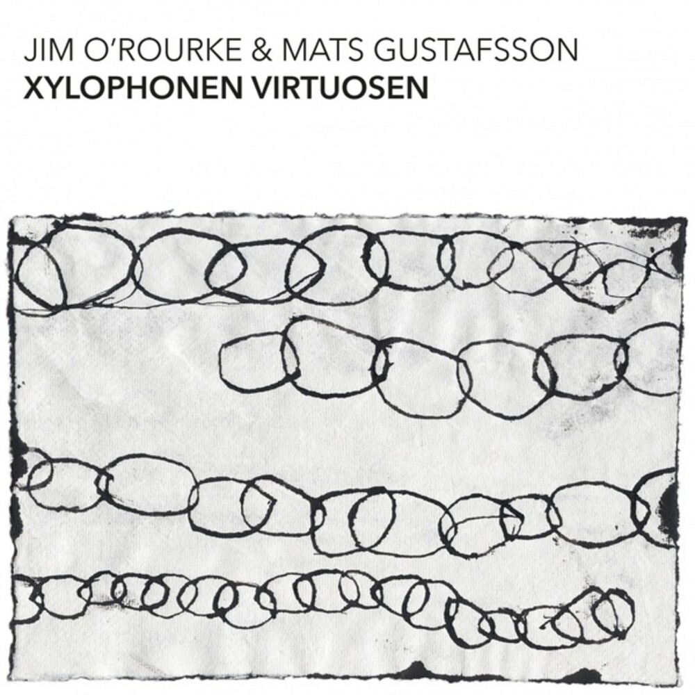O'Rourke, Jim & Gustafsson, Mats - Xylophonen Virtuosen