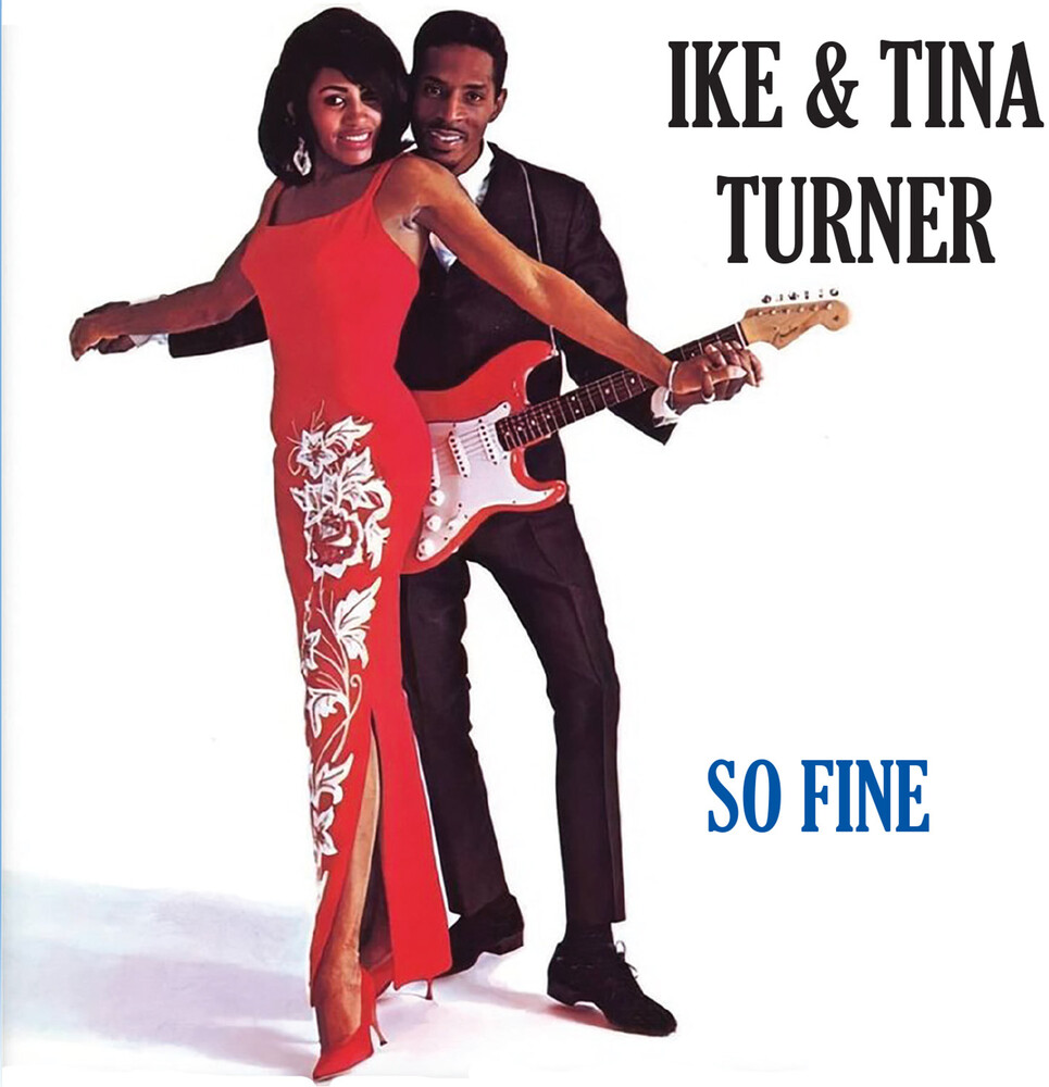Ike Turner  & Tina - So Fine (Coll) [Remastered]