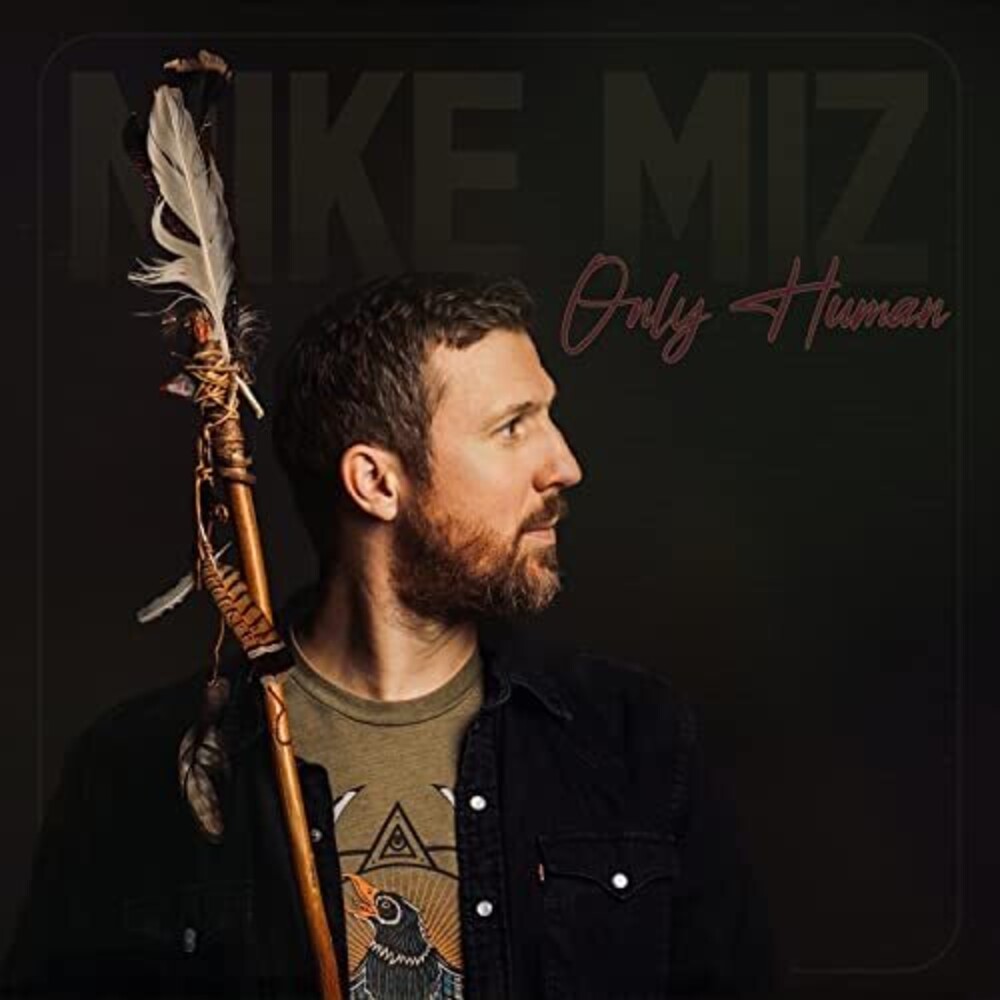 Mike Miz - Only Human