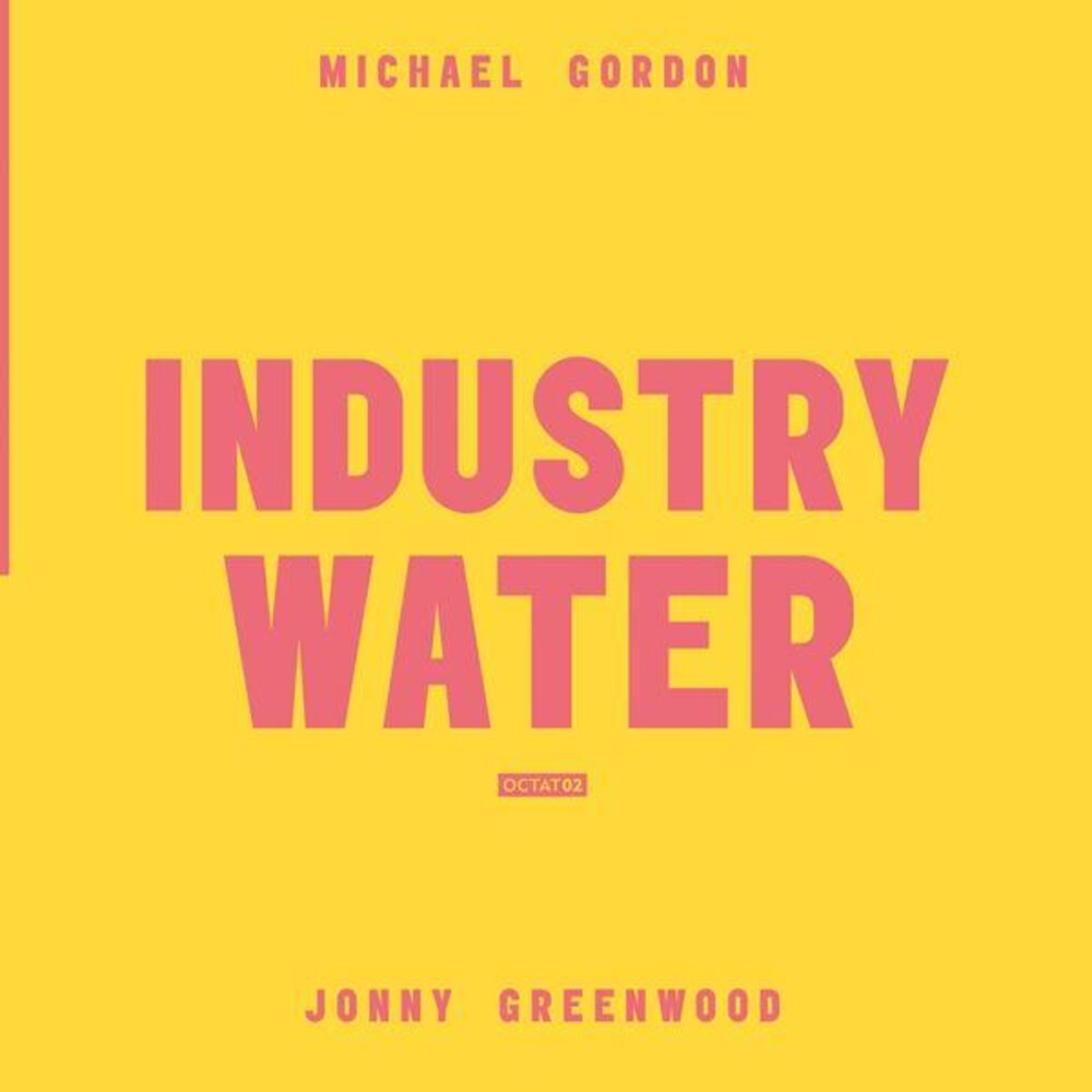 Gordon, Michael / Greenwood, Jonny - Industry Water [180 Gram]