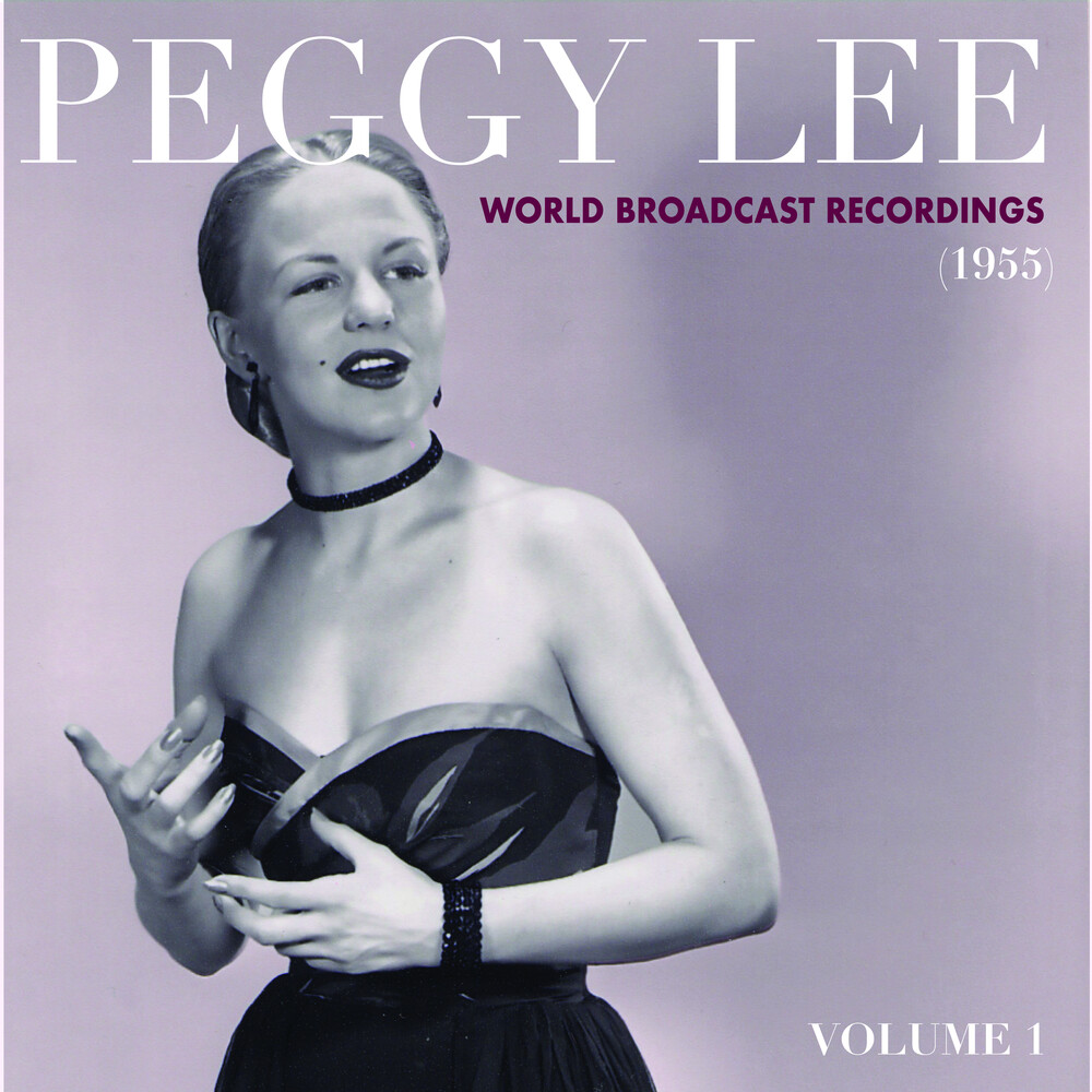 Peggy Lee - World Broadcast Recordings 1955, Vol 1 [RSD Drops 2021]