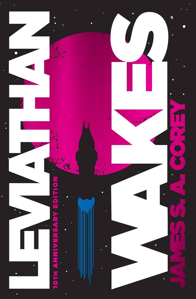 James Corey  S A - Leviathan Wakes 10th Anniversary Edition (Hcvr)